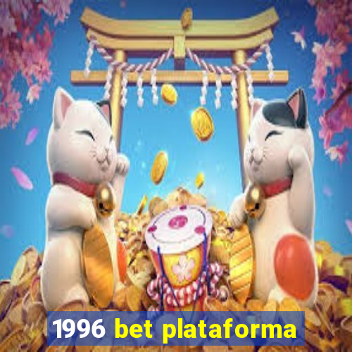 1996 bet plataforma